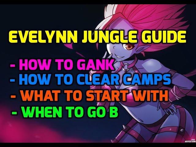 Evelynn jungle guide and tips season 6 - How to clear the jungle in the early game