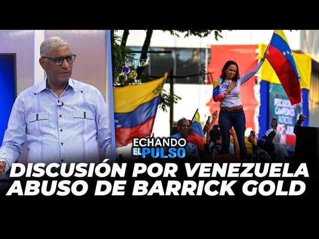 Johnny Vásquez | "Discusión por Venezuela, abuso de Barrick Gold" | Echando El Pulso