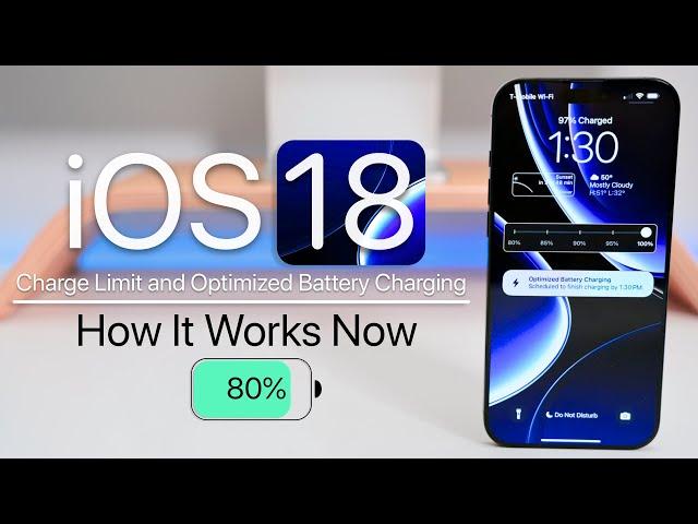 iOS 18 Charge Limit and Battery Optimization - How It Works Now