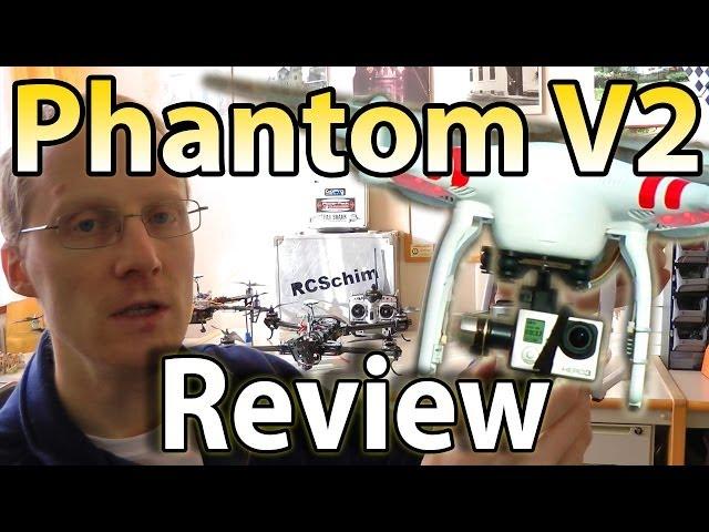 DJI Phantom 2 in depth Review by RCSchim