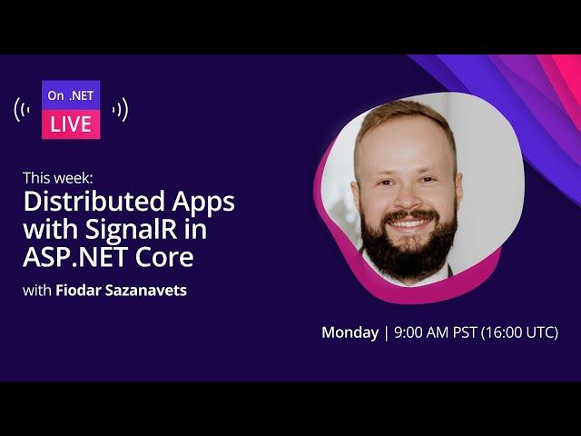 On .NET Live - Distributed Apps with SignalR in ASP.NET Core