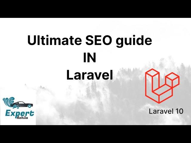 Ultimate Laravel SEO guide | Expert Rohila | Laravel Tutorials