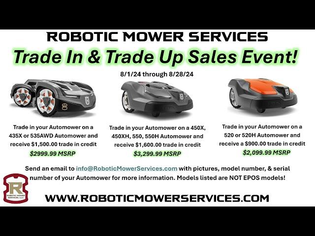 Automower Trade In & Trade Up Sales Event!! From Robotic Mower Services Only!