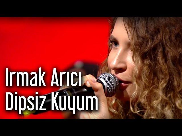 Irmak Arıcı - Dipsiz Kuyum