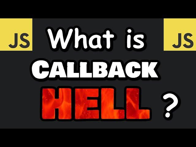 What is JavaScript CALLBACK HELL? 