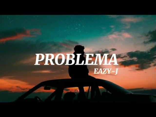 EAZY - J - PROBLEMA (PROD.SLEEPLESSBEAT)