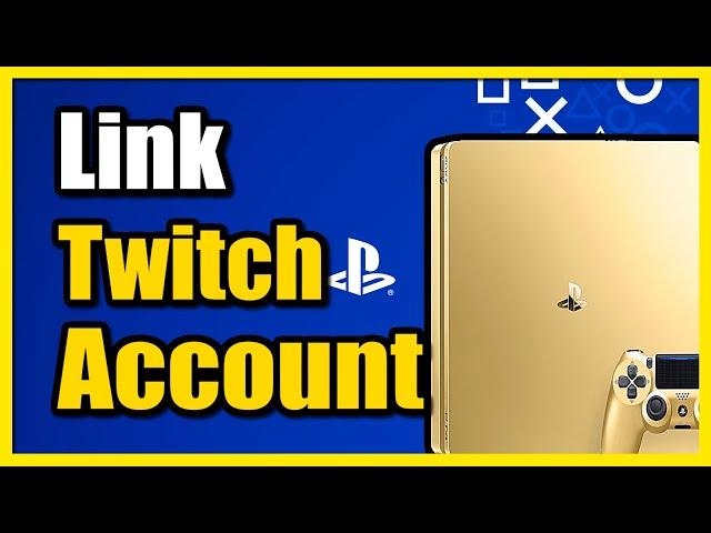 How to LINK Twitch Account to PS4 Account (Easy Tutorial)