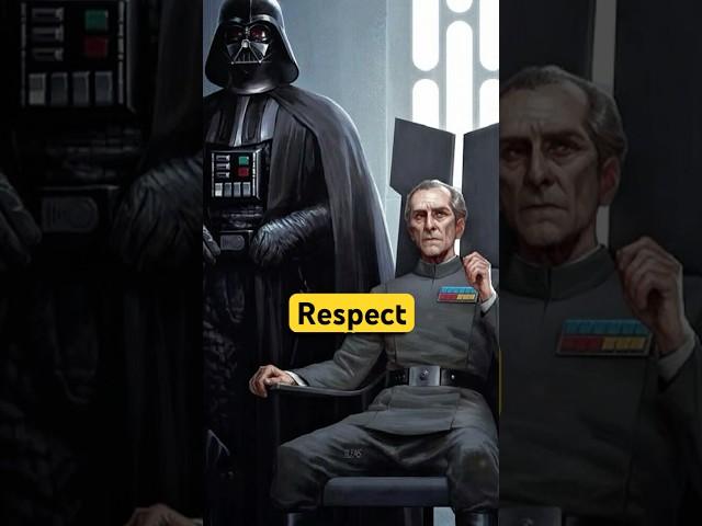 The respect between Darth Vader and Tarkin