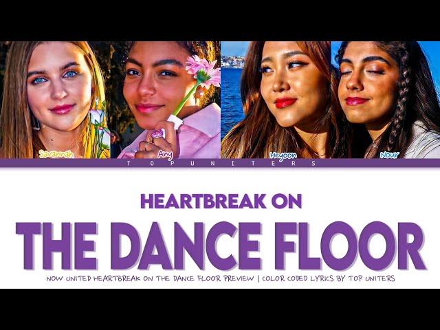 Now United - “Heartbreak On The Dance Floor” (Preview) | Color Coded Lyrics