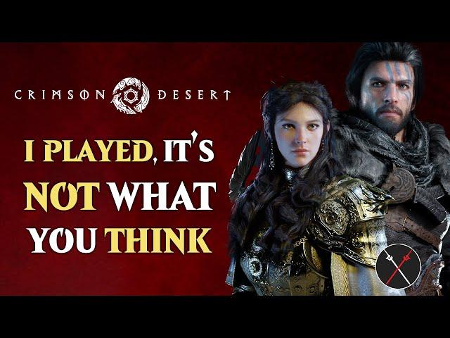 Crimson Desert IS NOT What You Think! I PLAYED IT! Here's What You Need to Know!