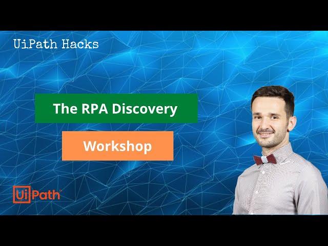 The RPA Discovery Workshop