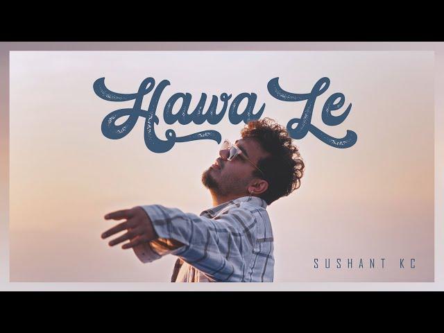 Sushant KC - Hawa Le