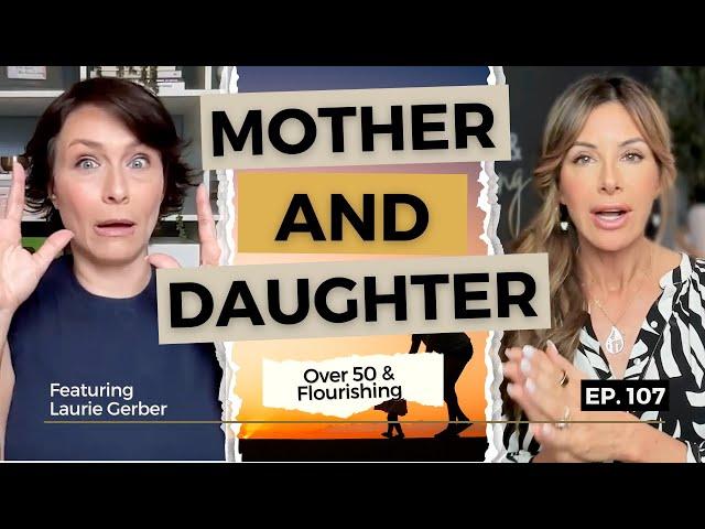 Untangling Mom: Learning to Love Her and Finally Be Me | Over 50 & Flourishing