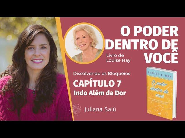 O Poder Dentro de Você - Louise Hay (capítulo 7)