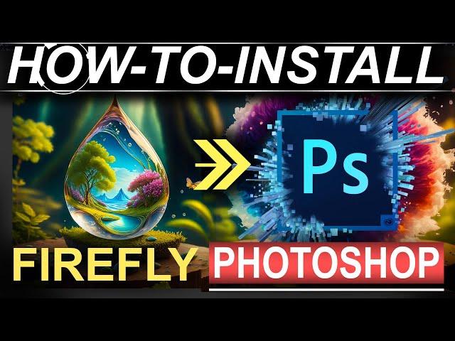 How To Install FIREFLY in PHOTOSHOP!