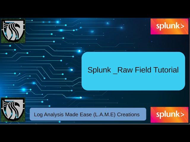 Splunk Raw Tutorial