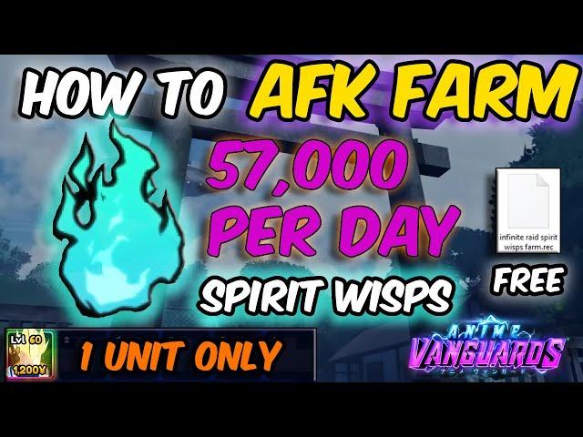 "EASIEST" SPIRIT WISPS AFK FARM FOR UPDATE 1.5 | Anime Vanguards