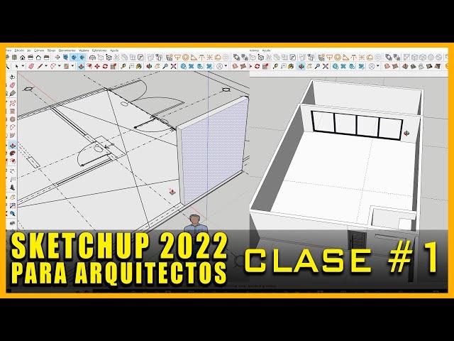 SKETCHUP 2022 | CURSO Para Arquitectos desde cero (Primera Clase)