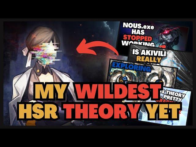 My Wildest HSR Theory So Far | Honkai Star Rail Lore