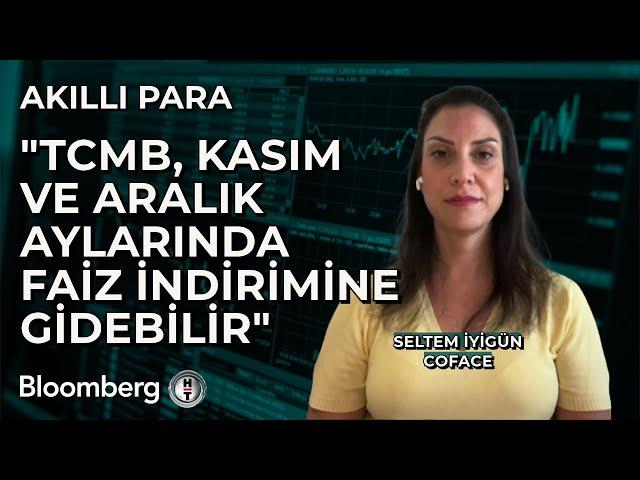 Akıllı Para - "TCMB, Kasım ve Aralık Aylarında Faiz İndirimine Gidebilir" | 27 Eylül 2024