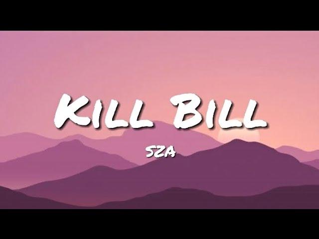 Kill Bill - SZA (Lyrics)