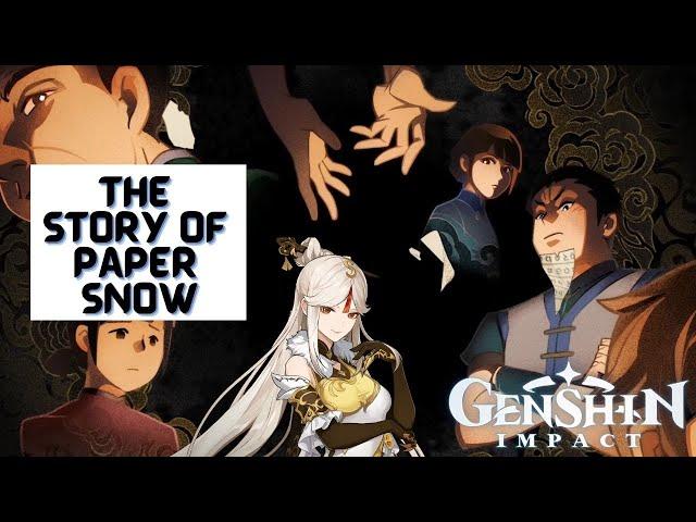 THE STORY OF PAPER SNOW | GENSHIN IMPACT | Tianquan Ningguang