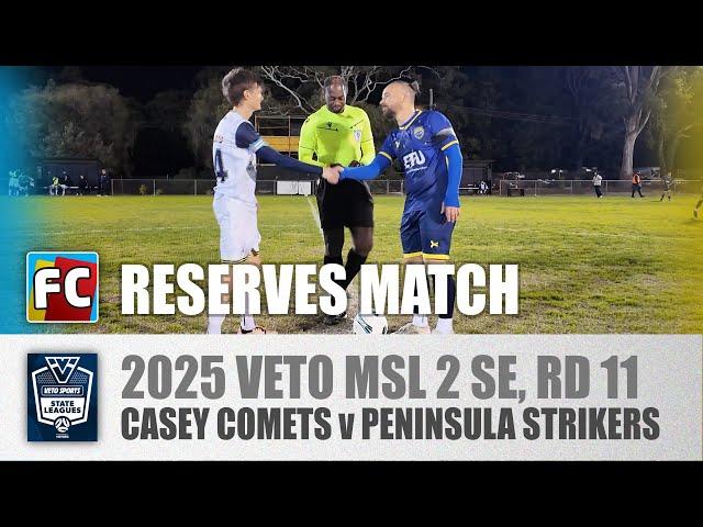 2025 FV Rd 11 RESERVES : Casey Comets v Peninsula Strikers
