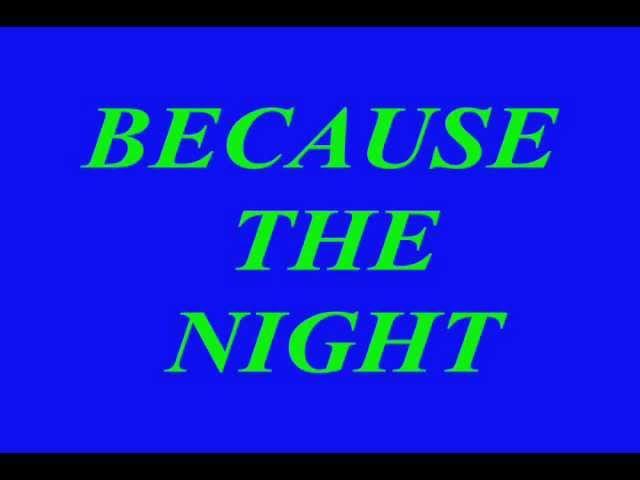 BECAUSE THE NIGHT remix CORO