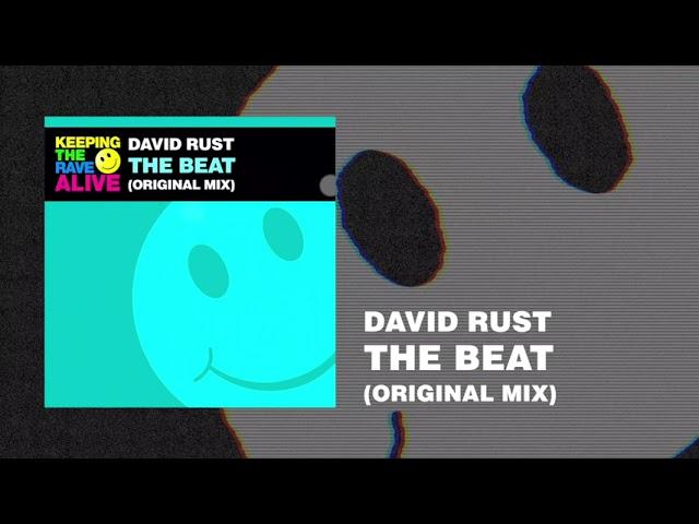 David Rust - The Beat (Keeping The Rave Alive)