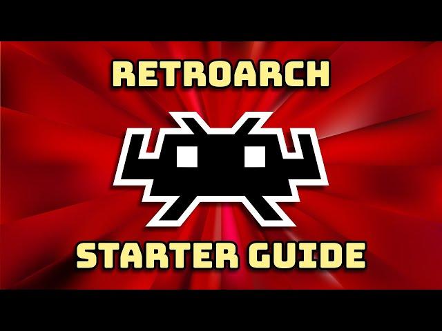 RetroArch Starter Guide [2025]