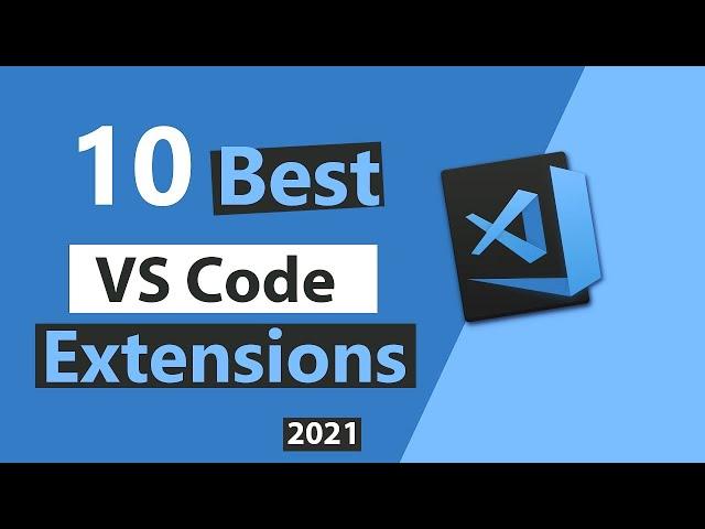 Top 10 Best VS Code Extensions | 2021