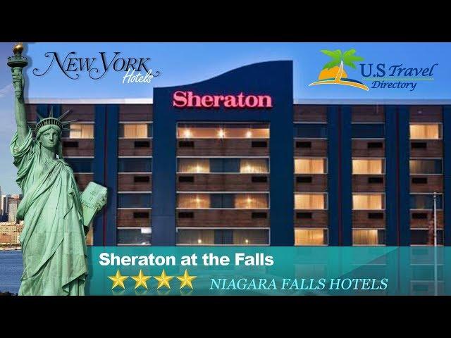 Sheraton at the Falls - Niagara Falls Hotels, New York