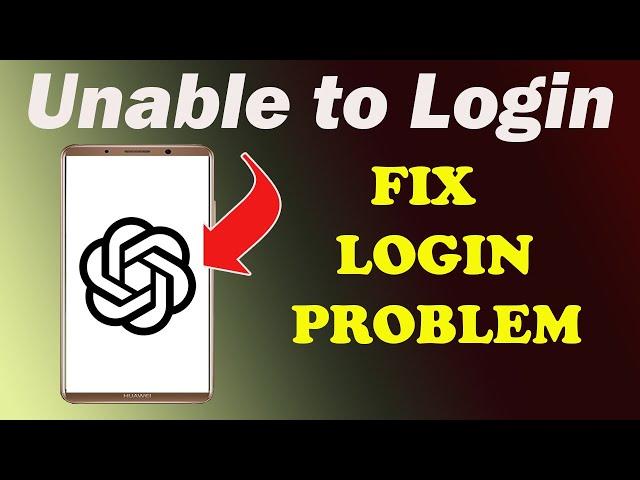 Fix ChatGPT App Login Problem| Unable to Login ChatGPT App