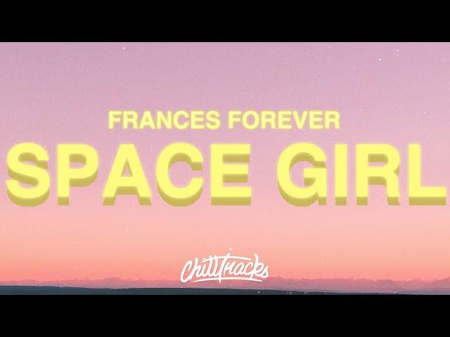 Frances Forever - Space Girl (Lyrics) | space girl, i saw a lunar eclipse