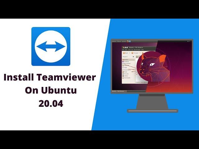 How to install TeamViewer on Ubuntu 20.04