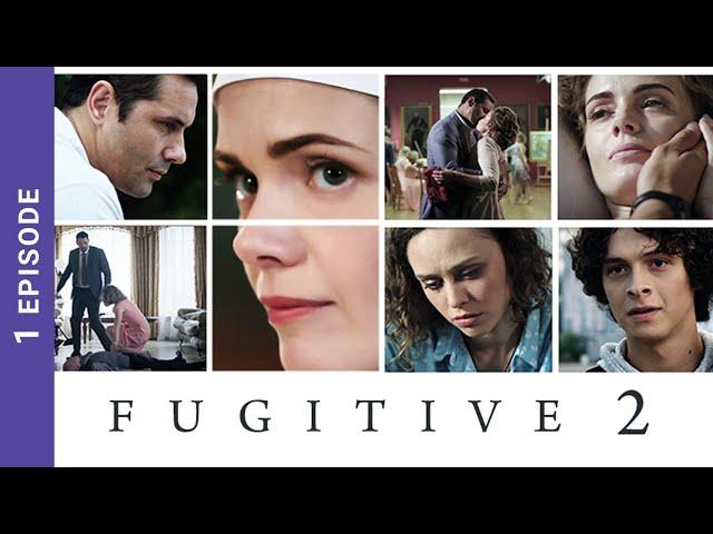 FUGITIVE (SEASON 2). Episode 1. Russian TV Series. StarMedia. Melodrama. English Subtitles