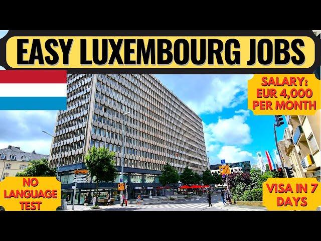 Luxembourg Country Work Visa | Entry Level Jobs in Luxembourg | Luxembourg | Europe | Dream Canada