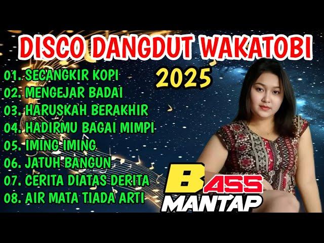 DISCO DANGDUT WAKATOBI 2025 - SPESIAL ALBUM DANGDUT PILIHAN BASS MANTAP