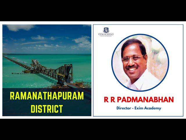 Ramanathapuram District Export Profile - R R Padmanabhan, Director - Exim Academy