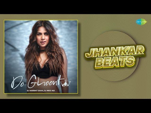 Do Ghoont Jhankar Beats | Nia Sharma | Shruti Rane | R.D. Burman | DJ Harshit Shah | DJ MHD IND