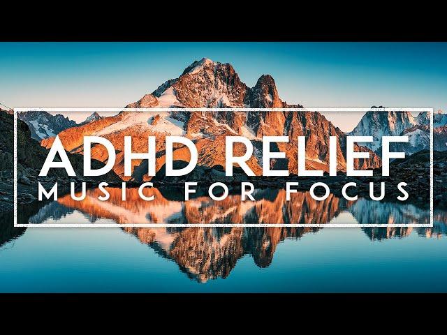 Deep Focus Music: ADHD Music For Concentration, Focus Music For Work, Calm Study Music