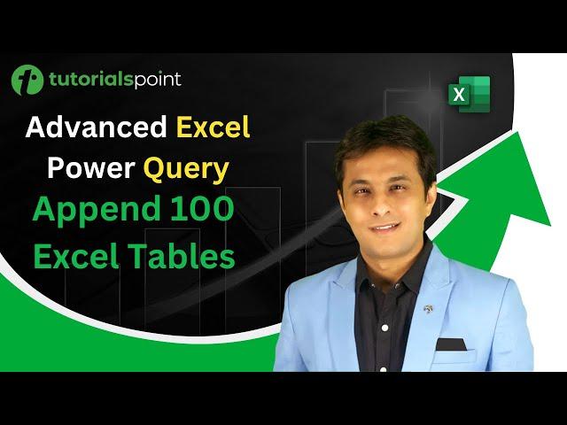 Advanced Excel Power Query | Append 100 Excel Tables | Tutorialspoint