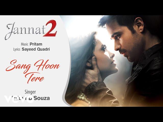 Sang Hoon Tere Audio Song - Jannat 2|Emraan Hashmi, Esha|Nikhil D'Souza|Sayeed Quadri