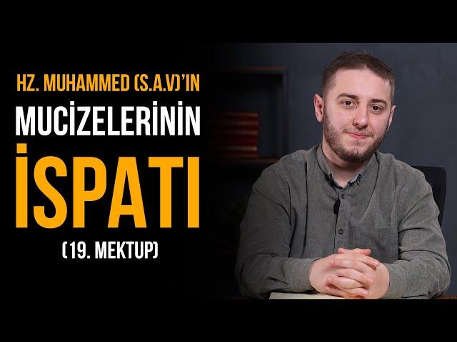 Peygamberimiz'in (s.a.v) Mucizelerinin İspatı - (19. Mektup / 7. Nükteli İşaret)