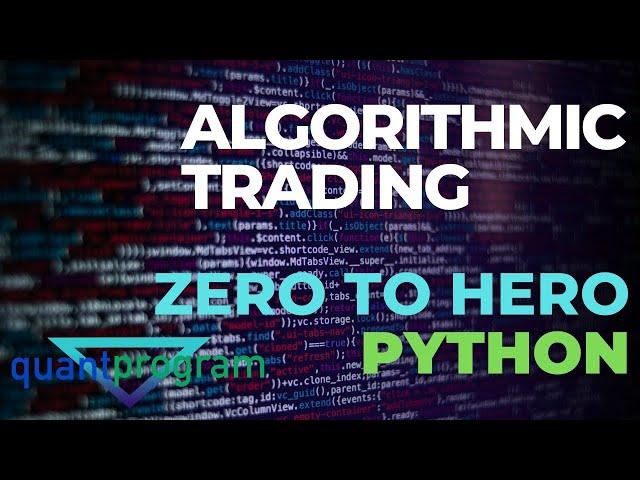 Algorithmic Trading Python for Beginners - FULL TUTORIAL