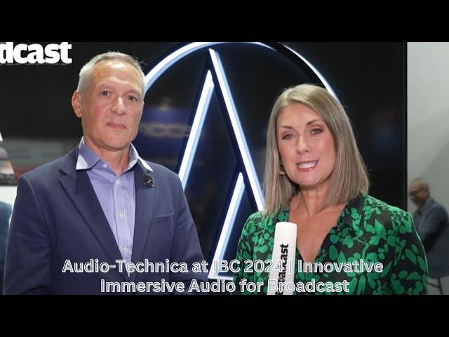 Audio-Technica at IBC 2024 | Innovative Immersive Audio for Broadcast