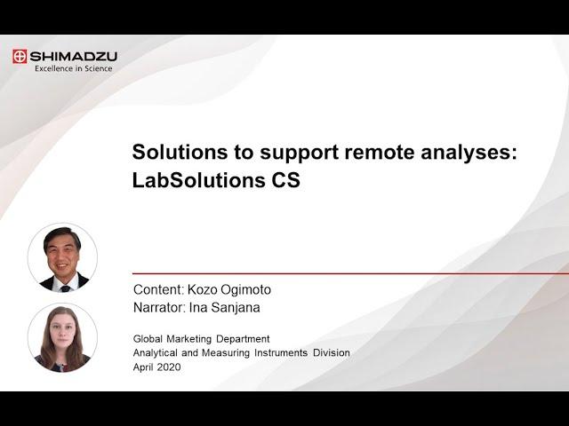 Solutions to support remote analyses: LabSolutions CS