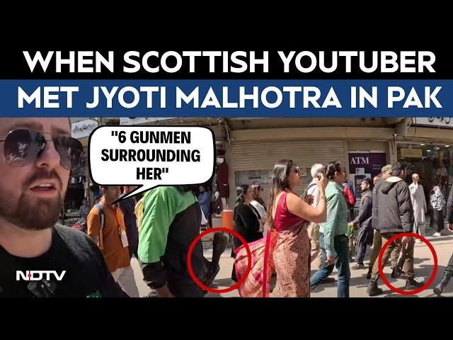 Jyoti Malhotra News | "Why So Many Guns?": When Scottish YouTuber Met Jyoti Malhotra In Pak
