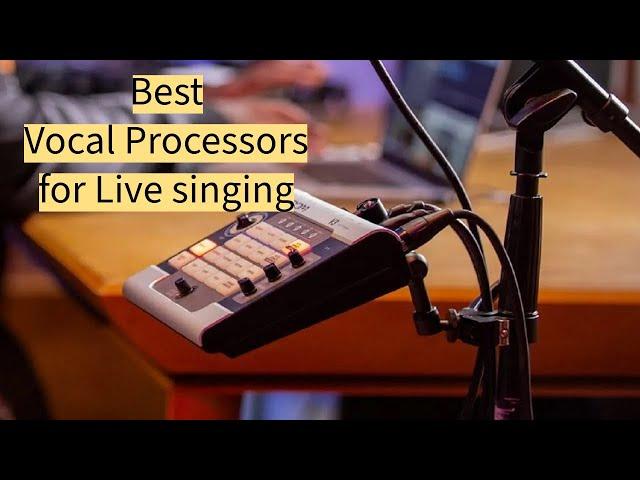 3 Best Vocal Processors for Live Performance in 2023