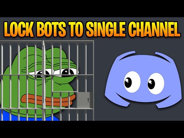 How to Lock a Bot to a Single Channel on Discord